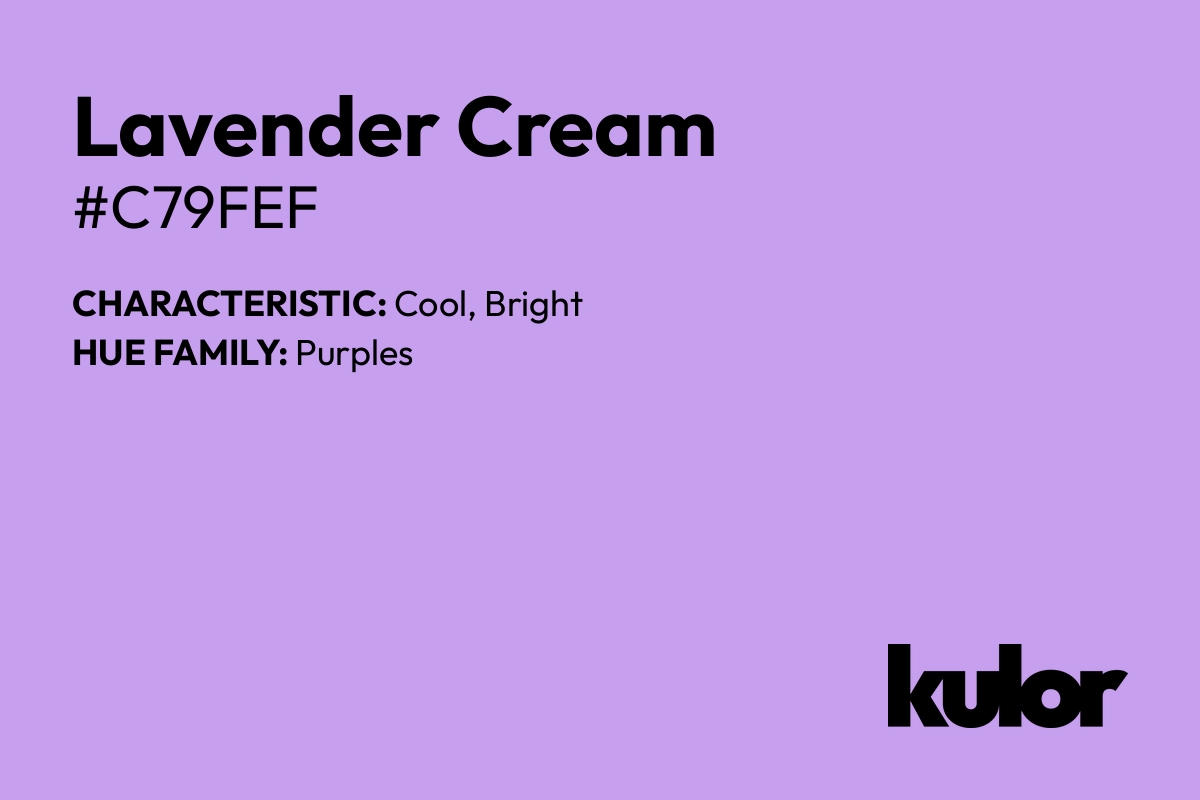 Lavender Cream is a color with a HTML hex code of #c79fef.