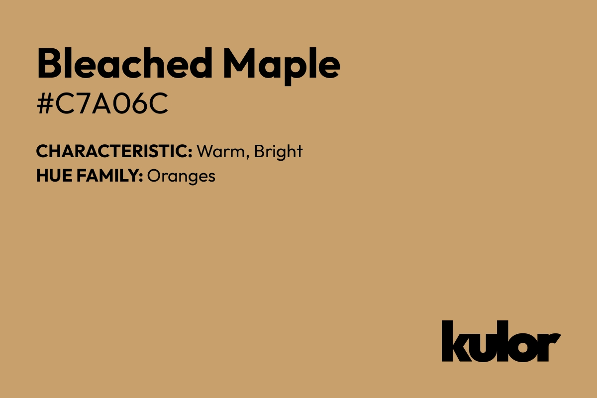 Bleached Maple is a color with a HTML hex code of #c7a06c.