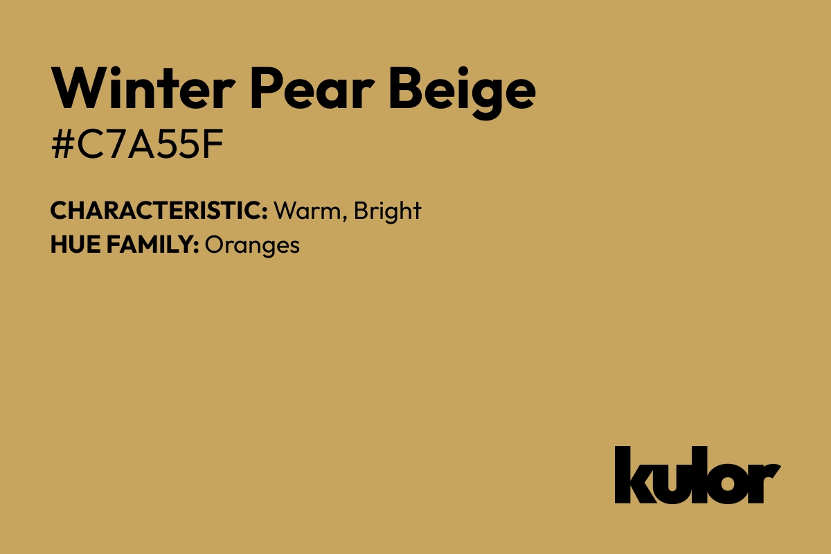 Winter Pear Beige is a color with a HTML hex code of #c7a55f.