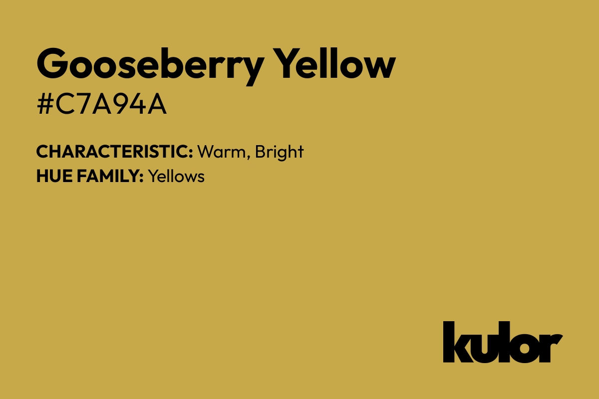 Gooseberry Yellow is a color with a HTML hex code of #c7a94a.