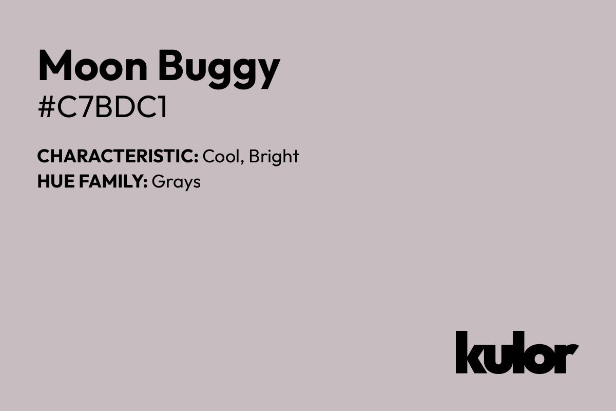 Moon Buggy is a color with a HTML hex code of #c7bdc1.