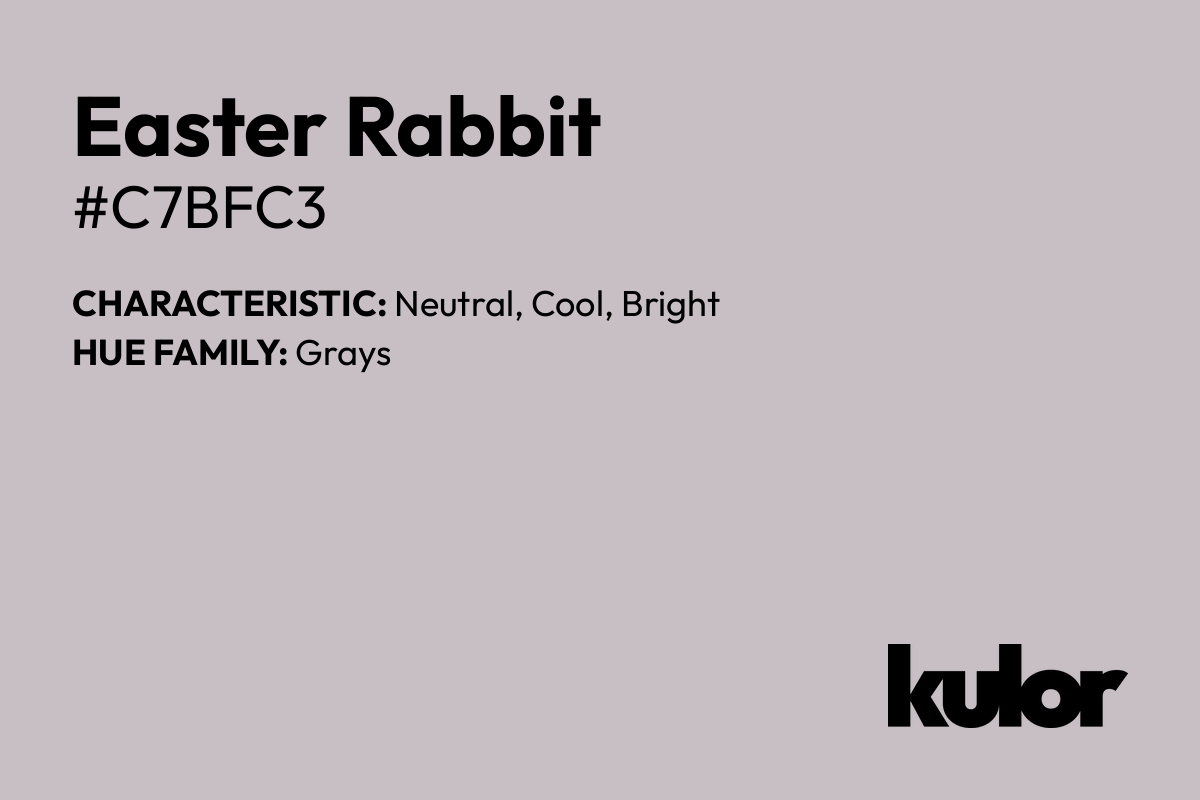 Easter Rabbit is a color with a HTML hex code of #c7bfc3.