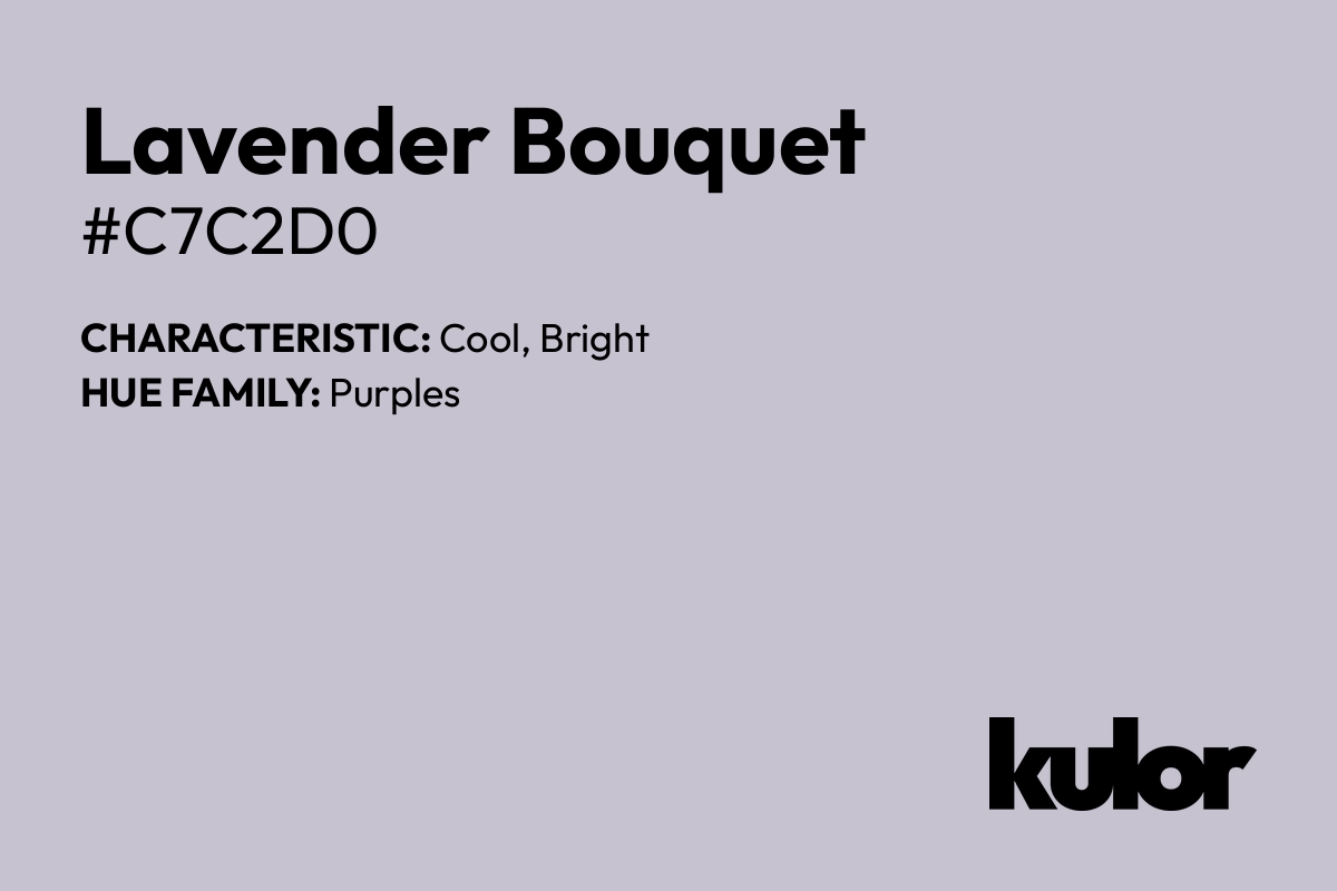 Lavender Bouquet is a color with a HTML hex code of #c7c2d0.