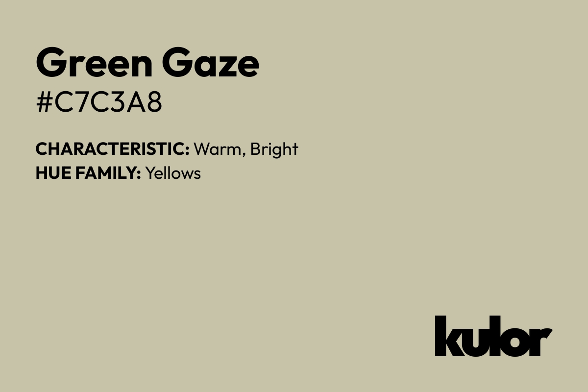 Green Gaze is a color with a HTML hex code of #c7c3a8.