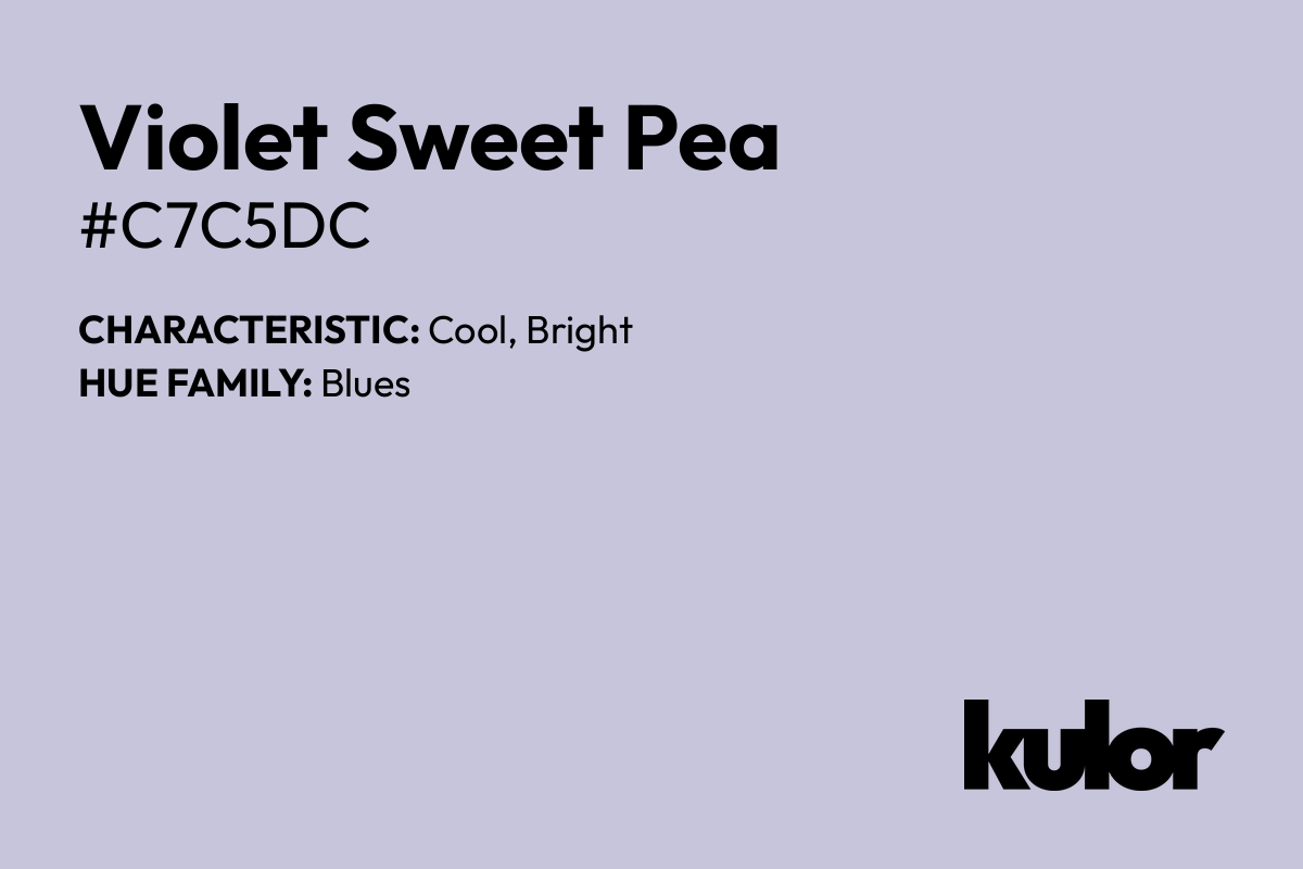 Violet Sweet Pea is a color with a HTML hex code of #c7c5dc.