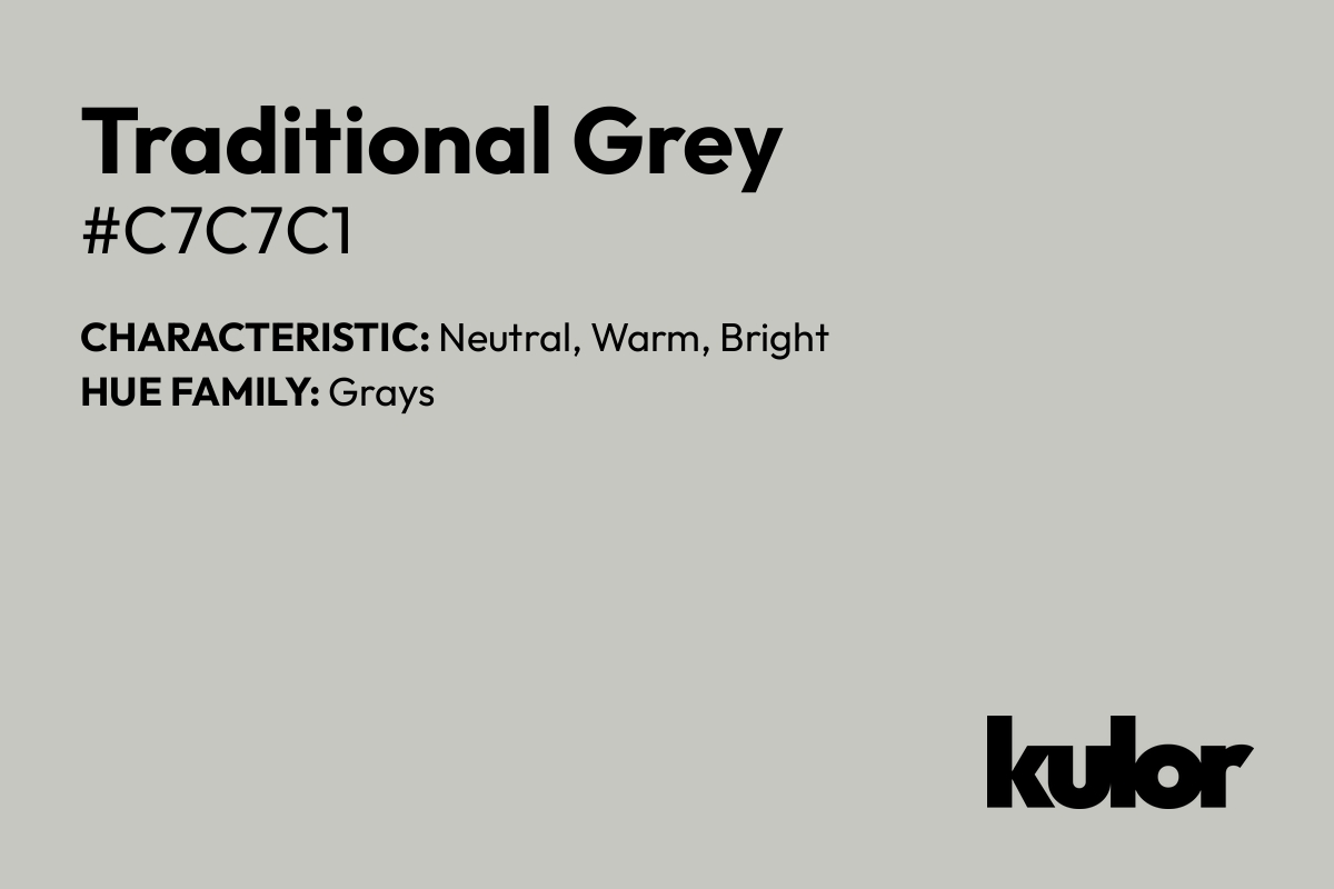 Traditional Grey is a color with a HTML hex code of #c7c7c1.