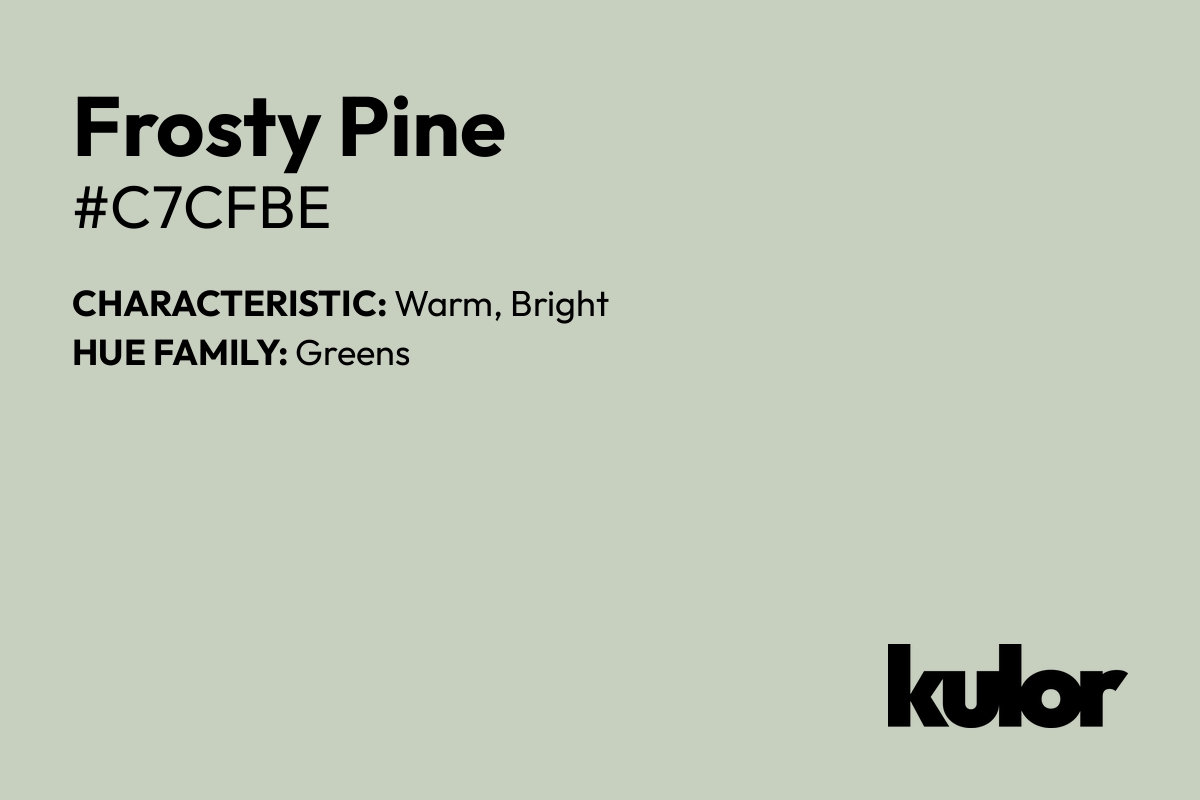 Frosty Pine is a color with a HTML hex code of #c7cfbe.