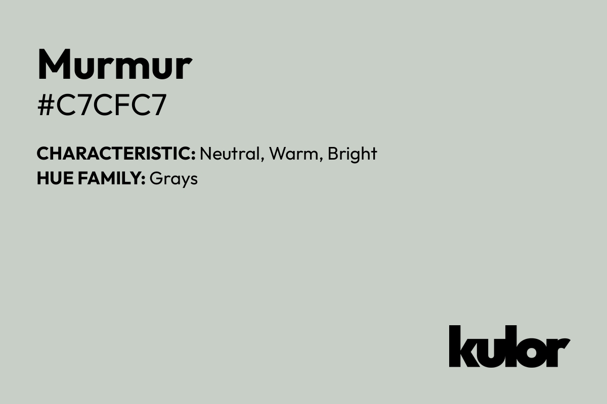 Murmur is a color with a HTML hex code of #c7cfc7.