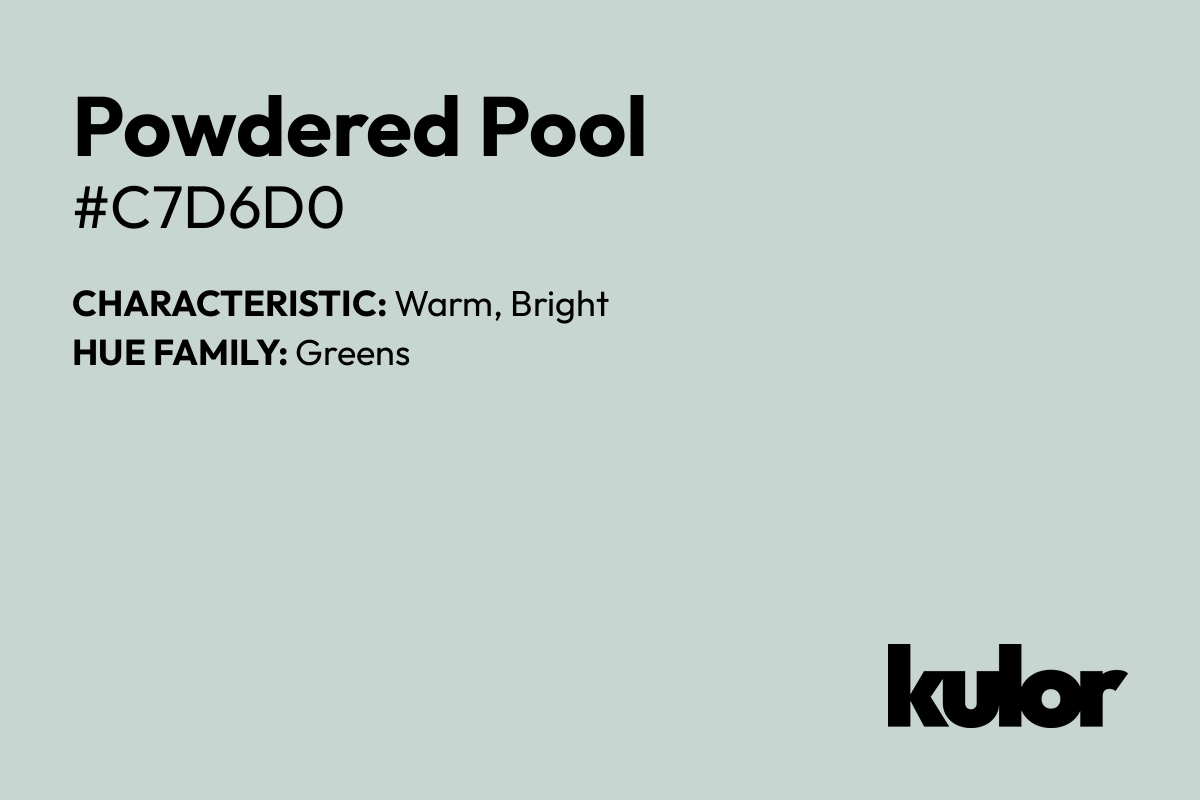 Powdered Pool is a color with a HTML hex code of #c7d6d0.