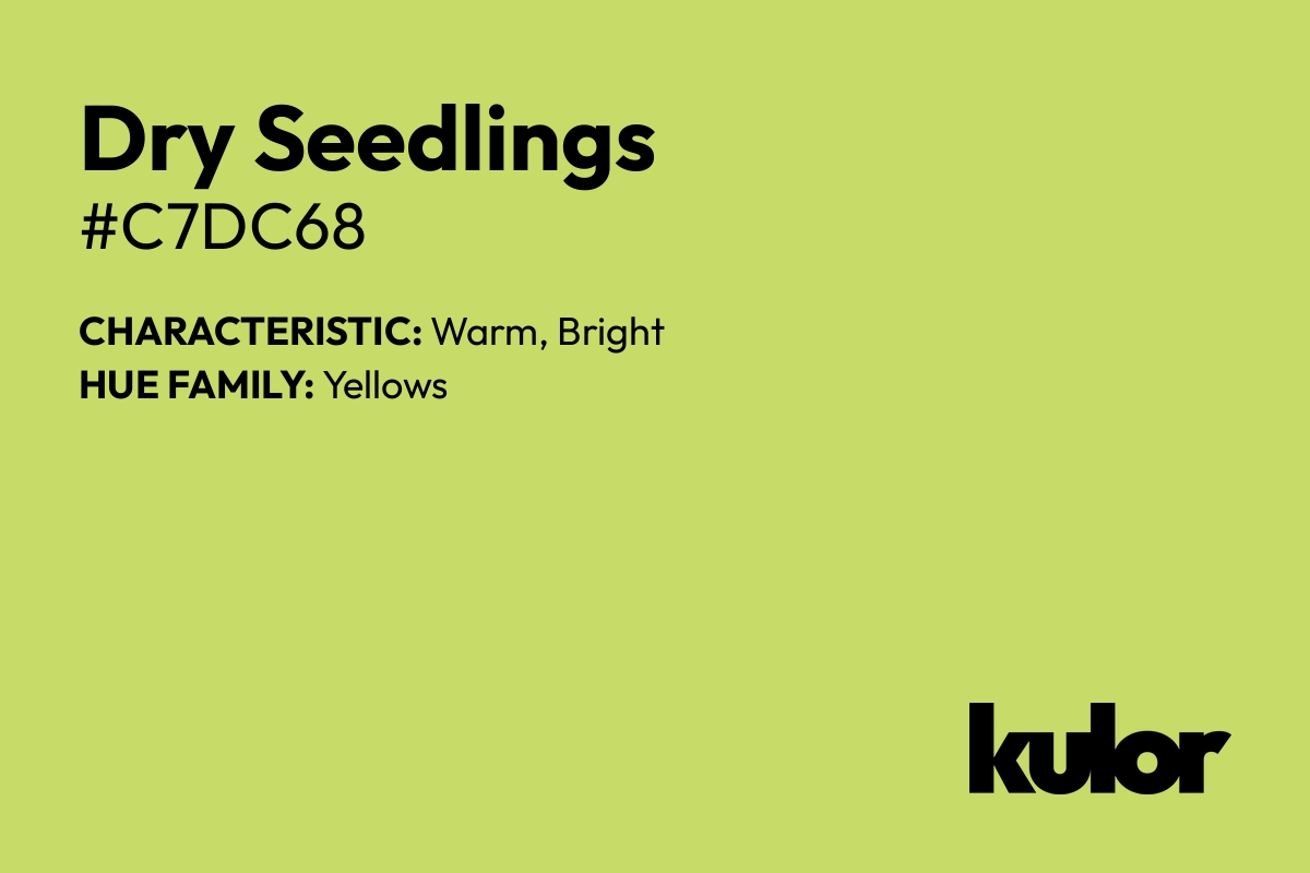 Dry Seedlings is a color with a HTML hex code of #c7dc68.