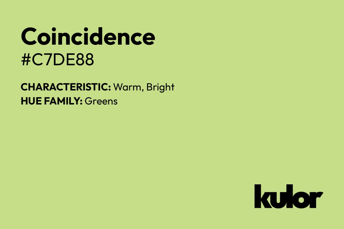 Coincidence is a color with a HTML hex code of #c7de88.