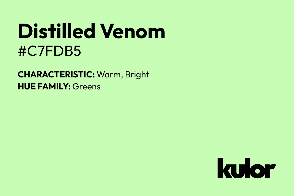 Distilled Venom is a color with a HTML hex code of #c7fdb5.