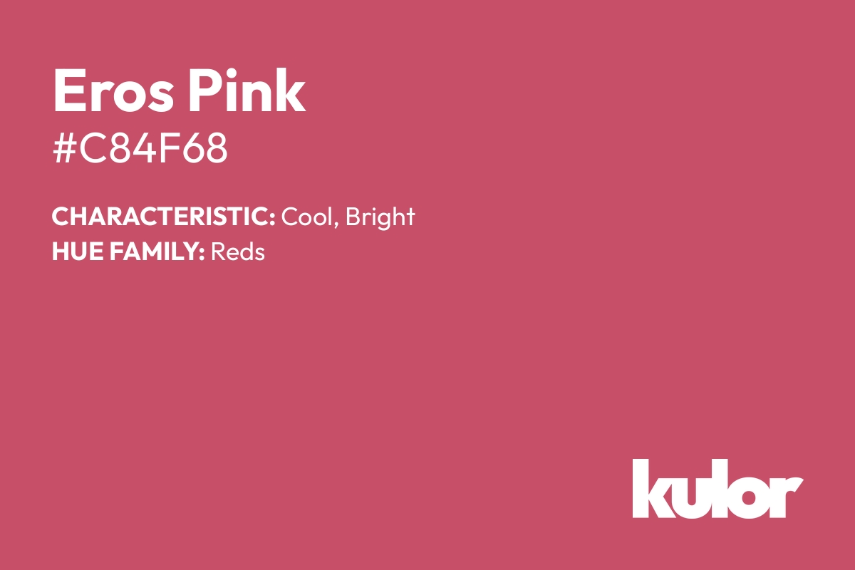 Eros Pink is a color with a HTML hex code of #c84f68.