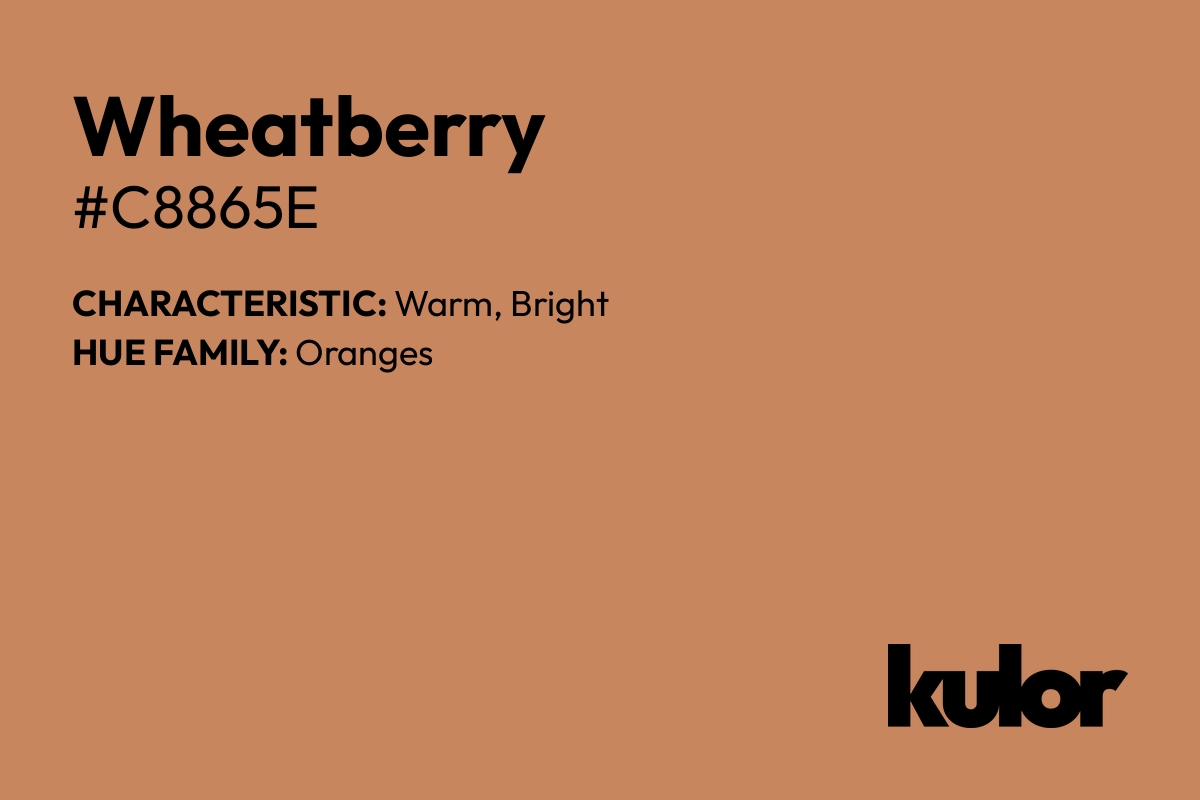 Wheatberry is a color with a HTML hex code of #c8865e.