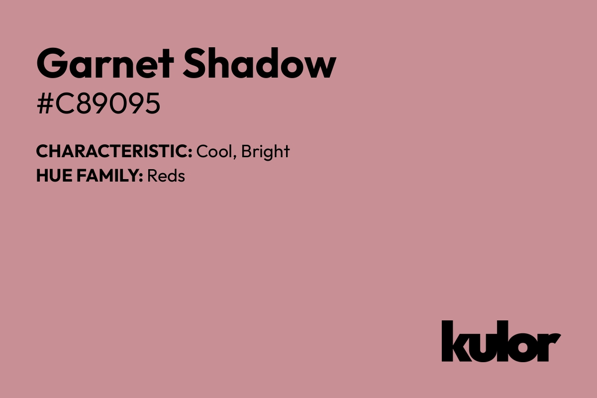 Garnet Shadow is a color with a HTML hex code of #c89095.