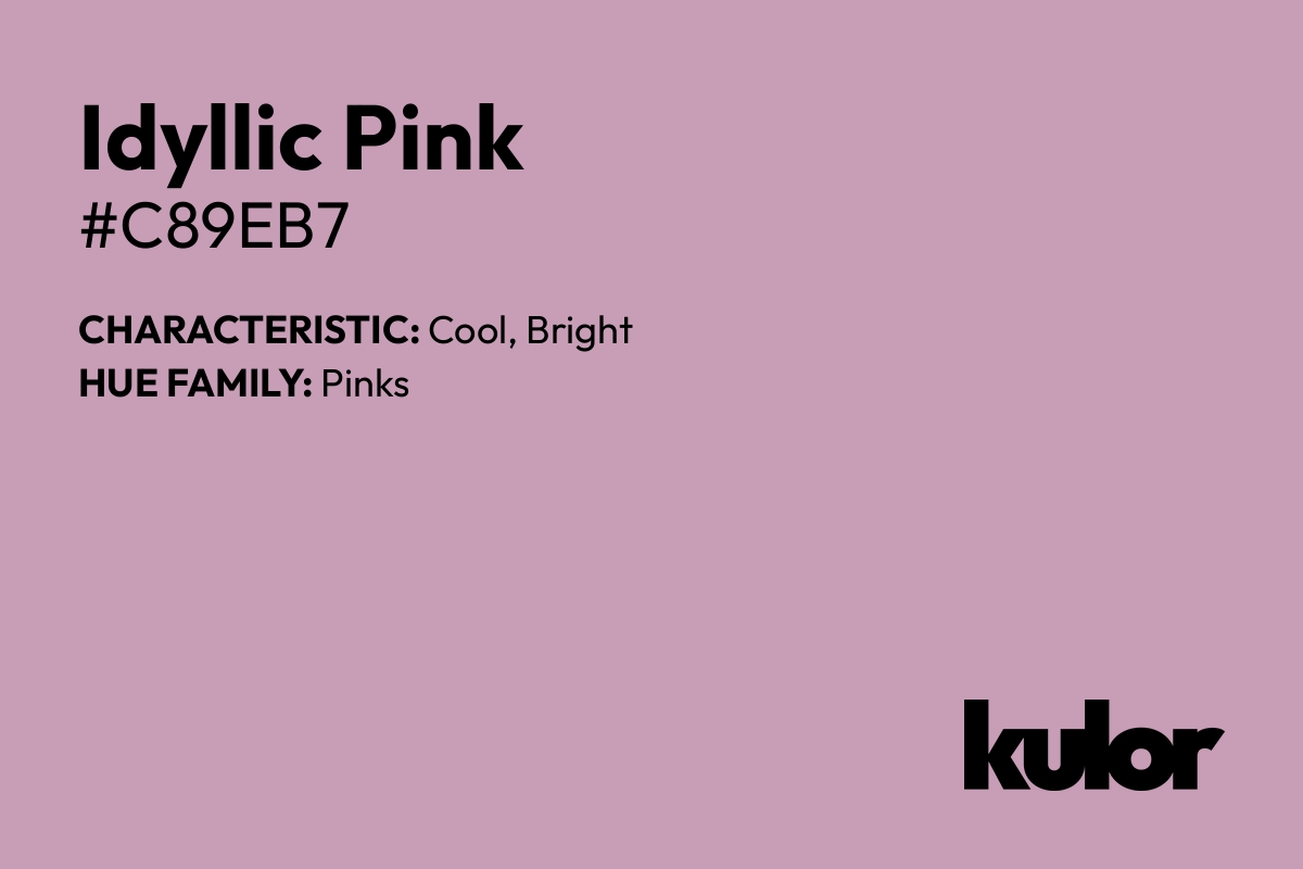 Idyllic Pink is a color with a HTML hex code of #c89eb7.