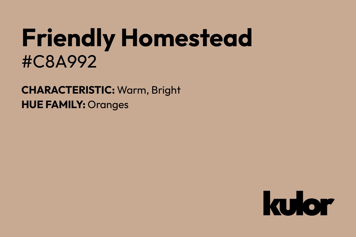 Friendly Homestead is a color with a HTML hex code of #c8a992.