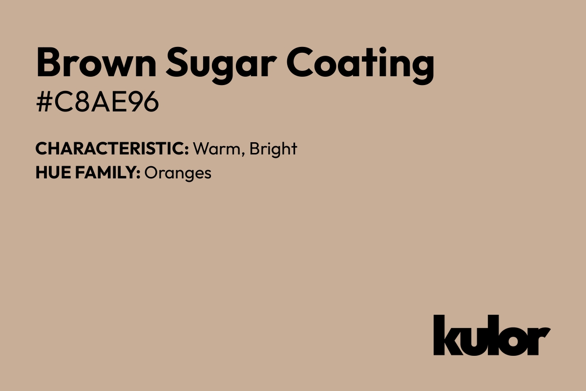 Brown Sugar Coating is a color with a HTML hex code of #c8ae96.