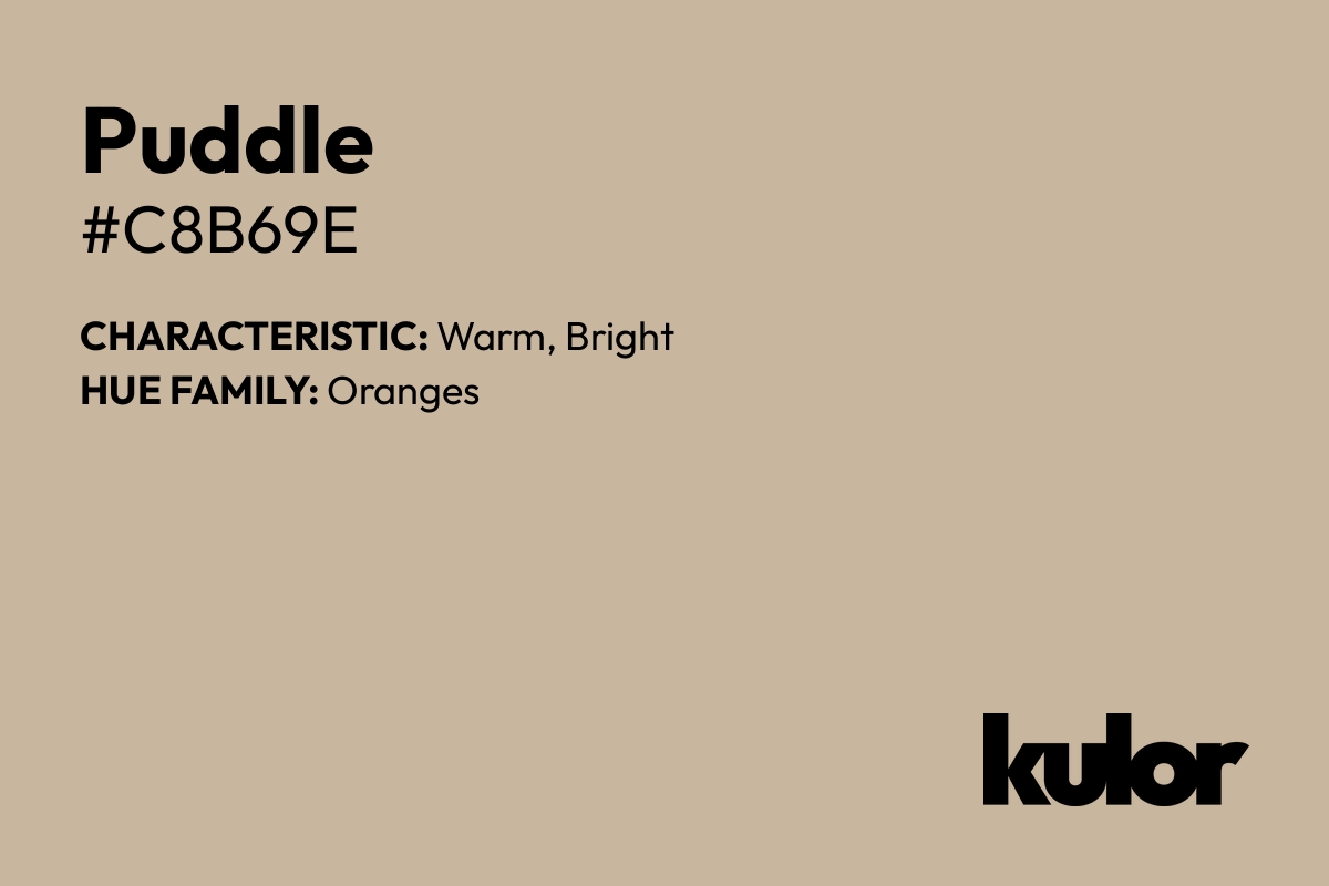 Puddle is a color with a HTML hex code of #c8b69e.