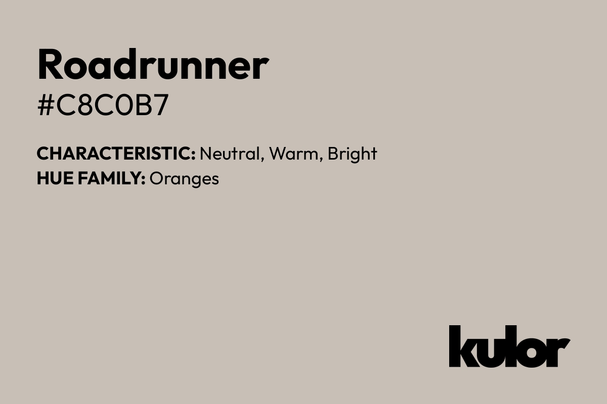 Roadrunner is a color with a HTML hex code of #c8c0b7.