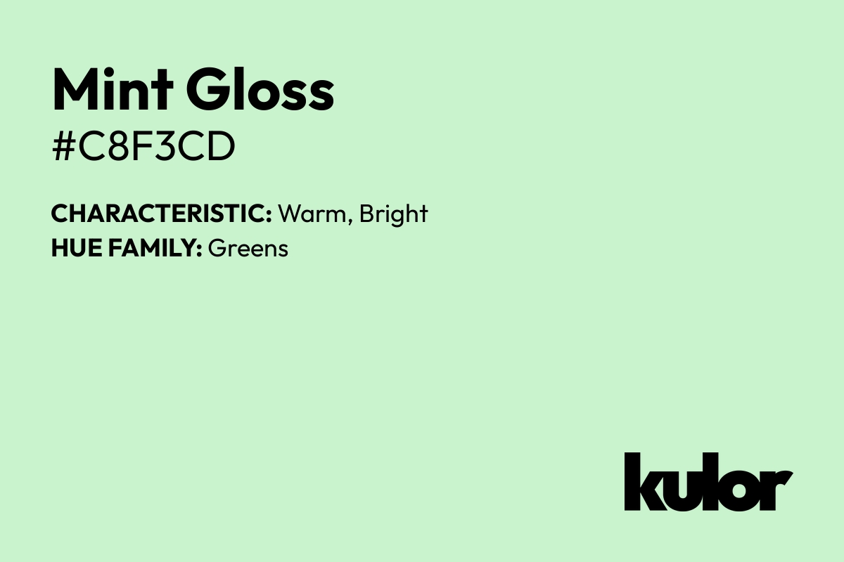 Mint Gloss is a color with a HTML hex code of #c8f3cd.