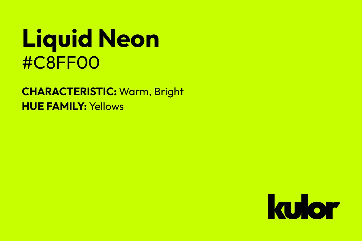 Liquid Neon is a color with a HTML hex code of #c8ff00.