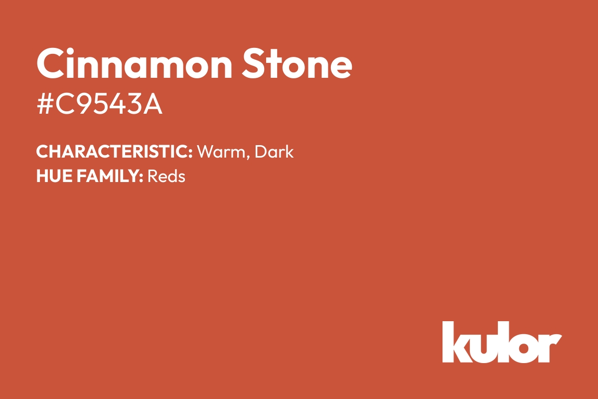 Cinnamon Stone is a color with a HTML hex code of #c9543a.