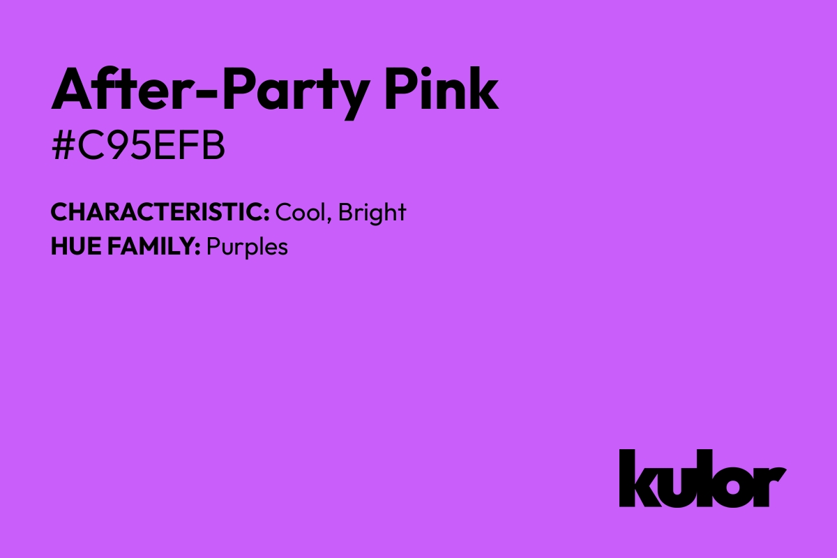 After-Party Pink is a color with a HTML hex code of #c95efb.