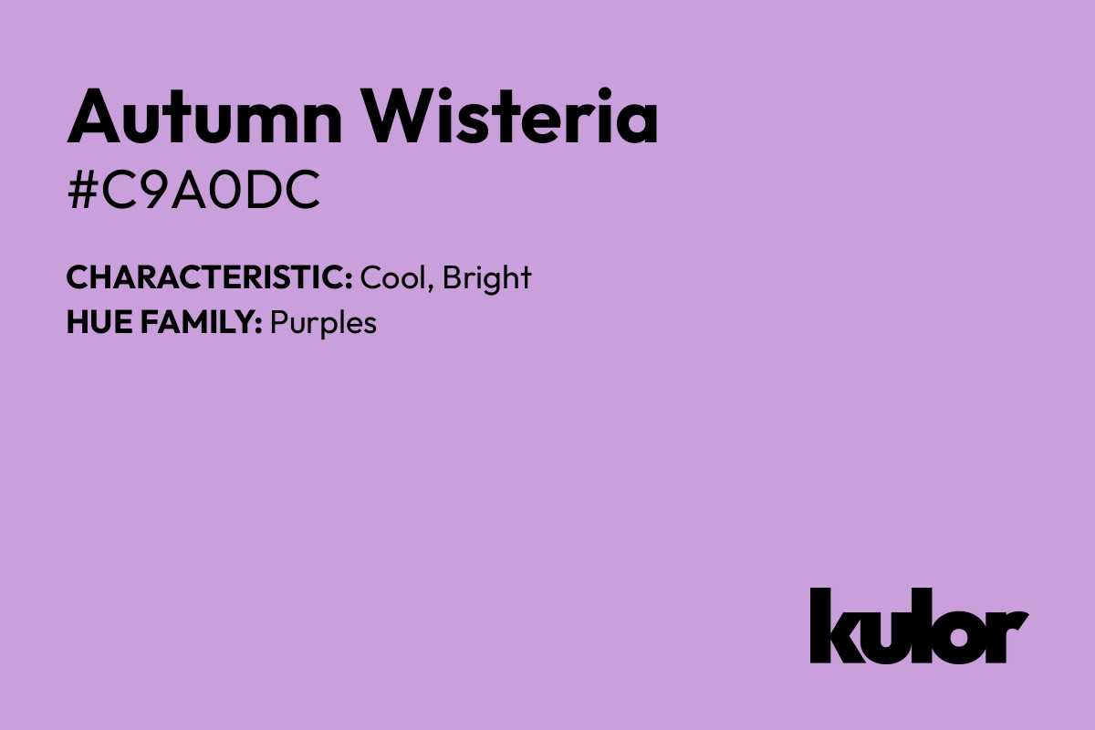 Autumn Wisteria is a color with a HTML hex code of #c9a0dc.