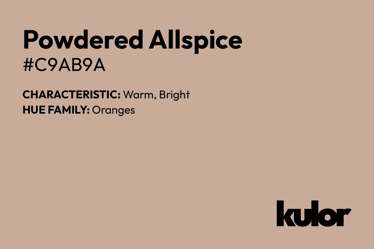 Powdered Allspice is a color with a HTML hex code of #c9ab9a.