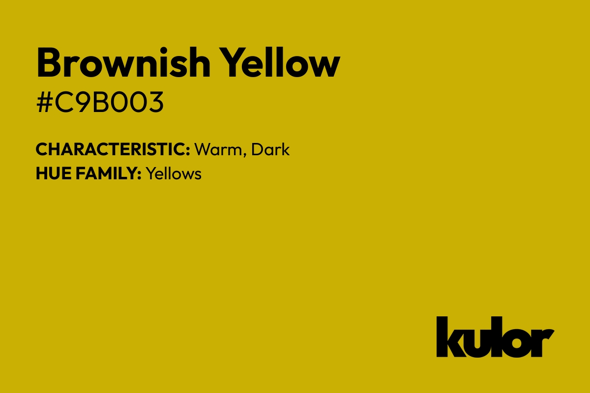 Brownish Yellow is a color with a HTML hex code of #c9b003.