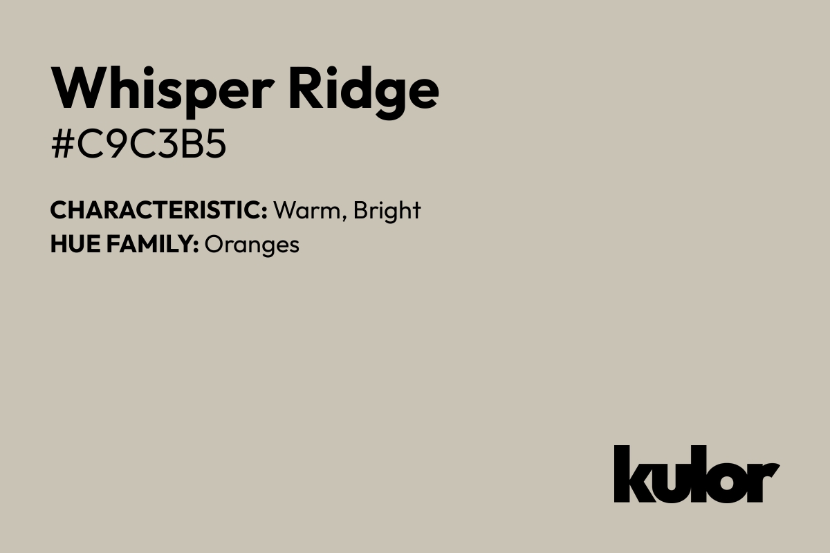 Whisper Ridge is a color with a HTML hex code of #c9c3b5.