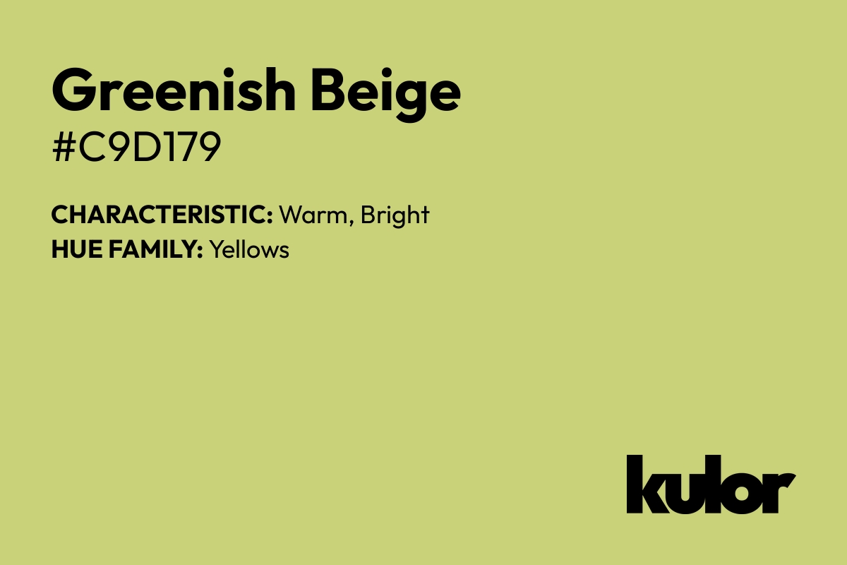 Greenish Beige is a color with a HTML hex code of #c9d179.