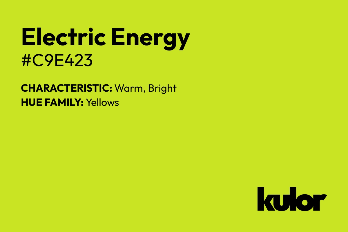 Electric Energy is a color with a HTML hex code of #c9e423.