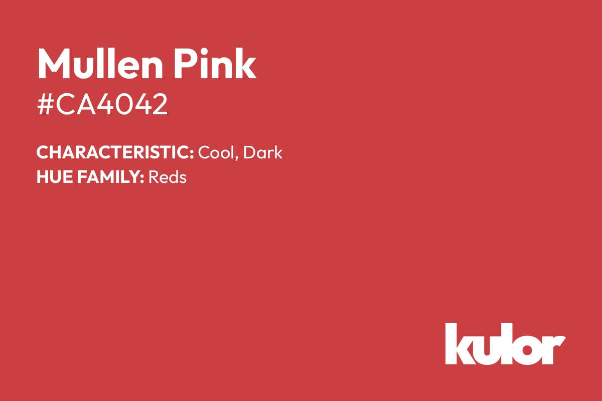 Mullen Pink is a color with a HTML hex code of #ca4042.