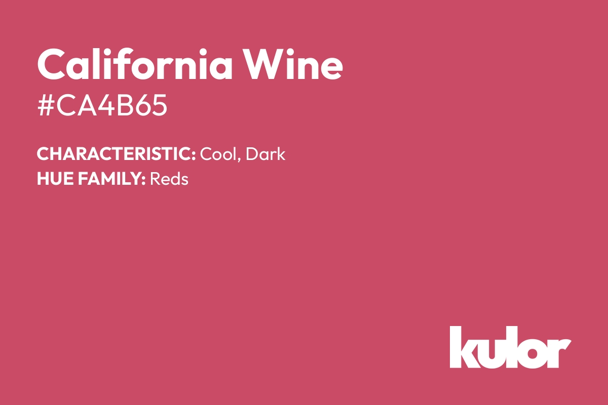 California Wine is a color with a HTML hex code of #ca4b65.