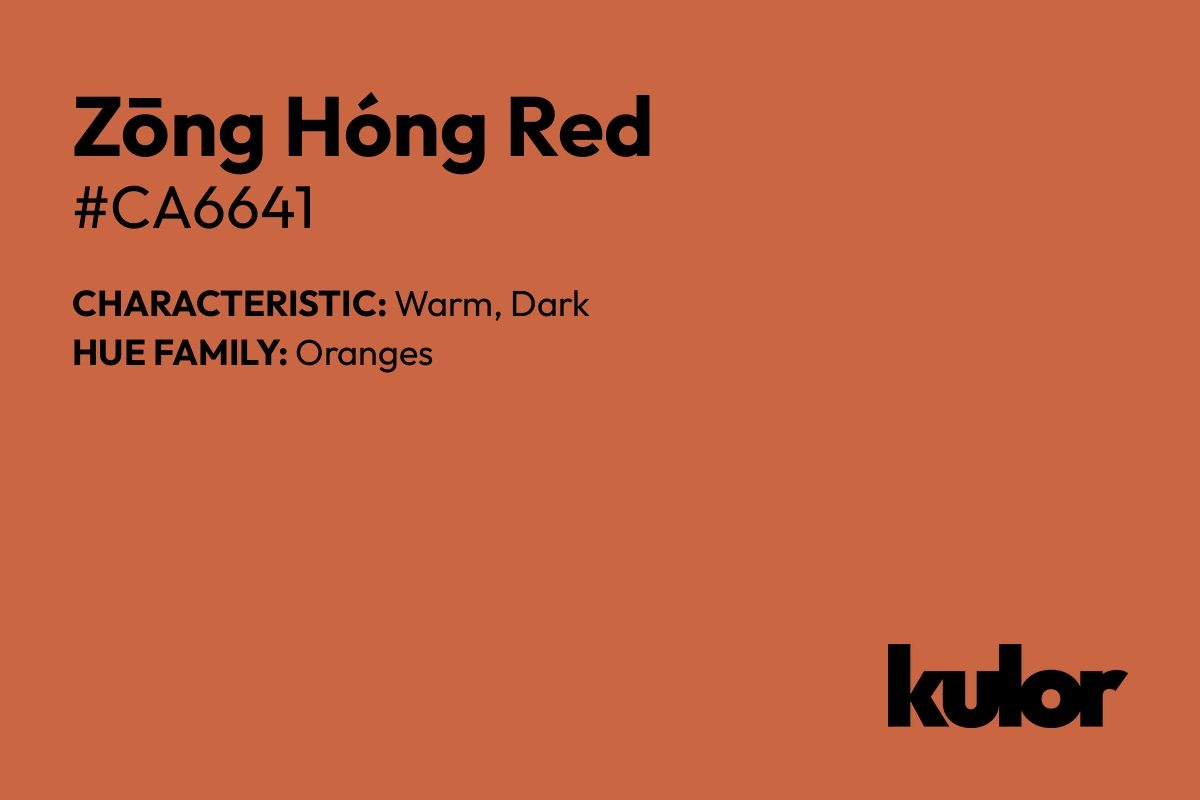 Zōng Hóng Red is a color with a HTML hex code of #ca6641.