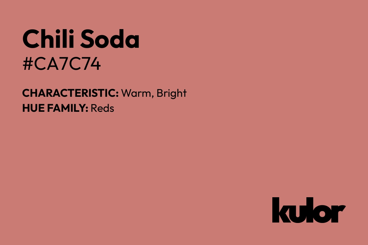 Chili Soda is a color with a HTML hex code of #ca7c74.