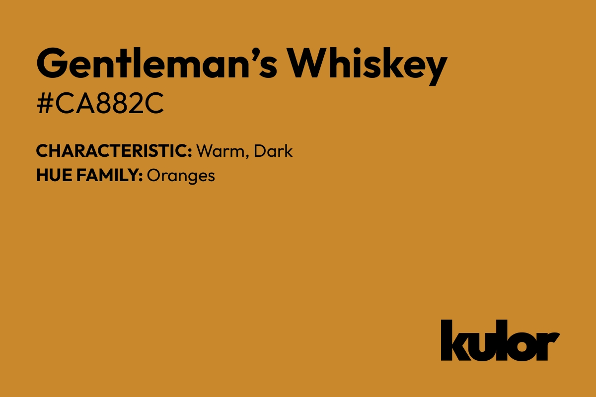 Gentleman’s Whiskey is a color with a HTML hex code of #ca882c.