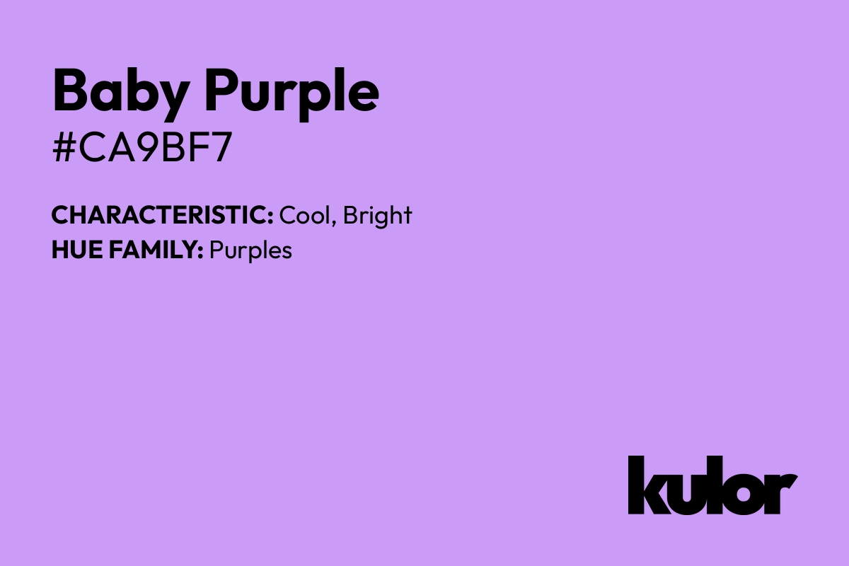 Baby Purple is a color with a HTML hex code of #ca9bf7.