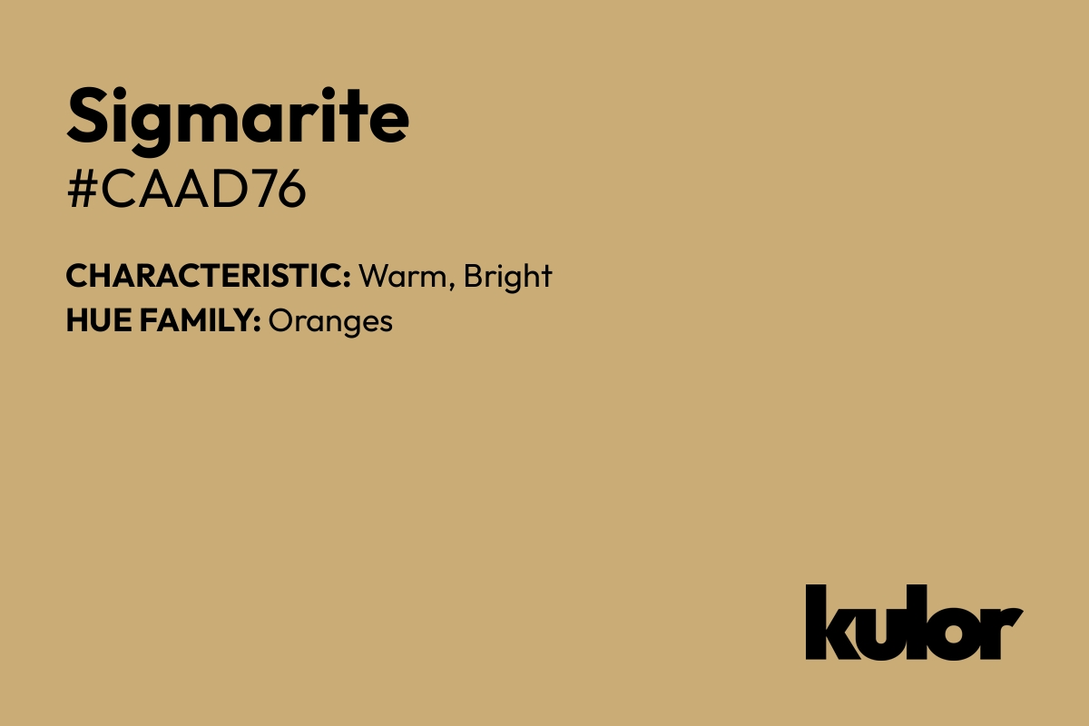 Sigmarite is a color with a HTML hex code of #caad76.