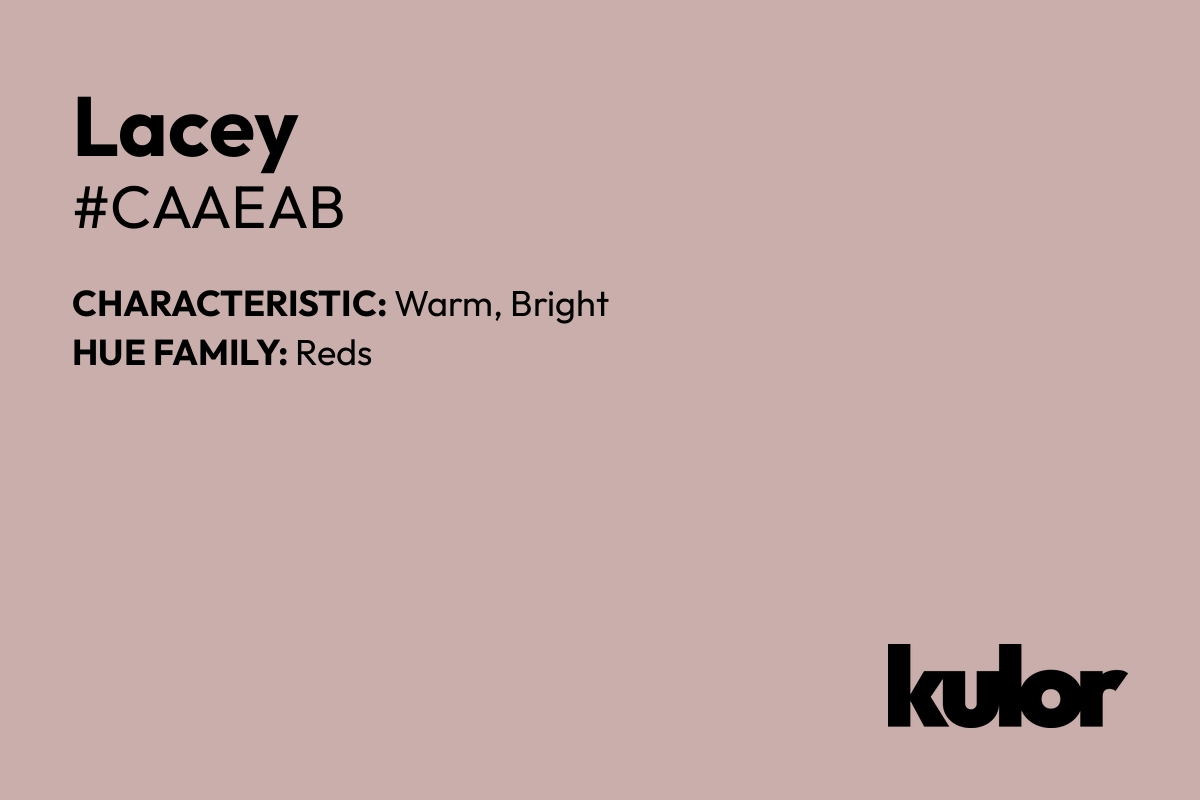 Lacey is a color with a HTML hex code of #caaeab.