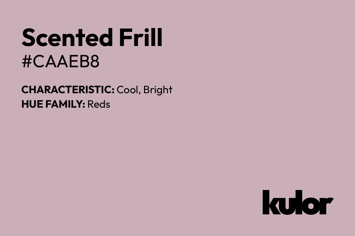 Scented Frill is a color with a HTML hex code of #caaeb8.