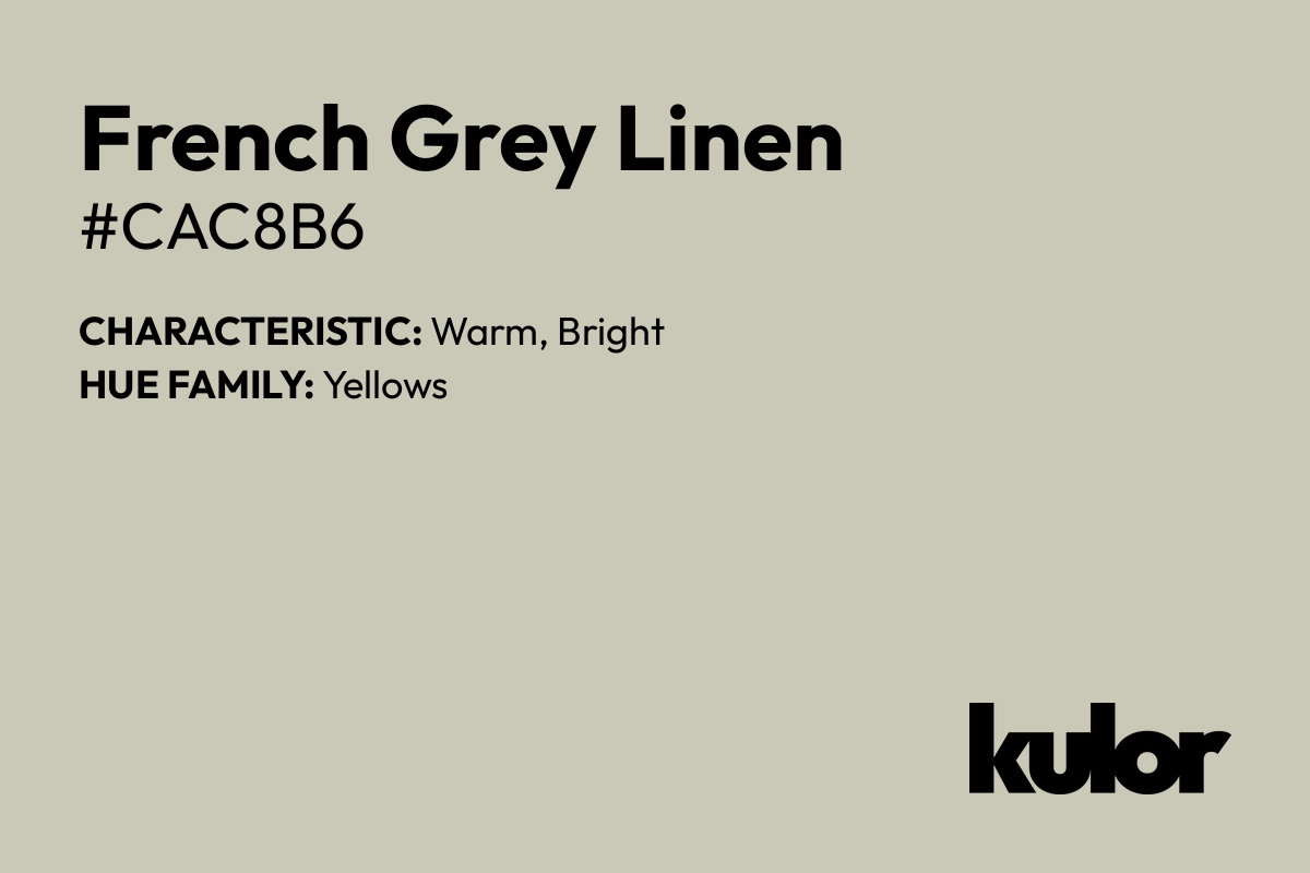 French Grey Linen is a color with a HTML hex code of #cac8b6.