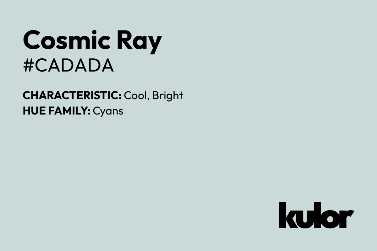 Cosmic Ray is a color with a HTML hex code of #cadada.