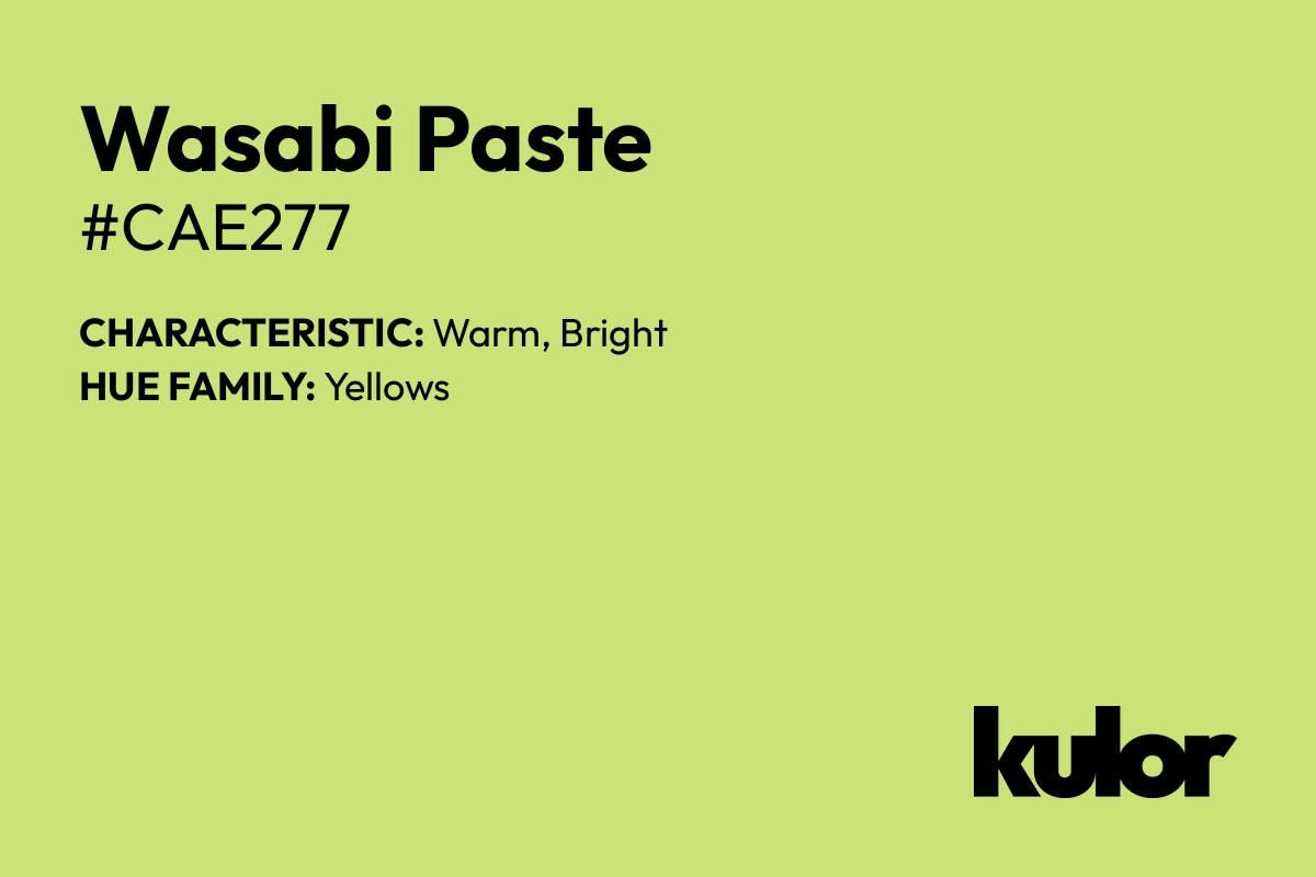 Wasabi Paste is a color with a HTML hex code of #cae277.