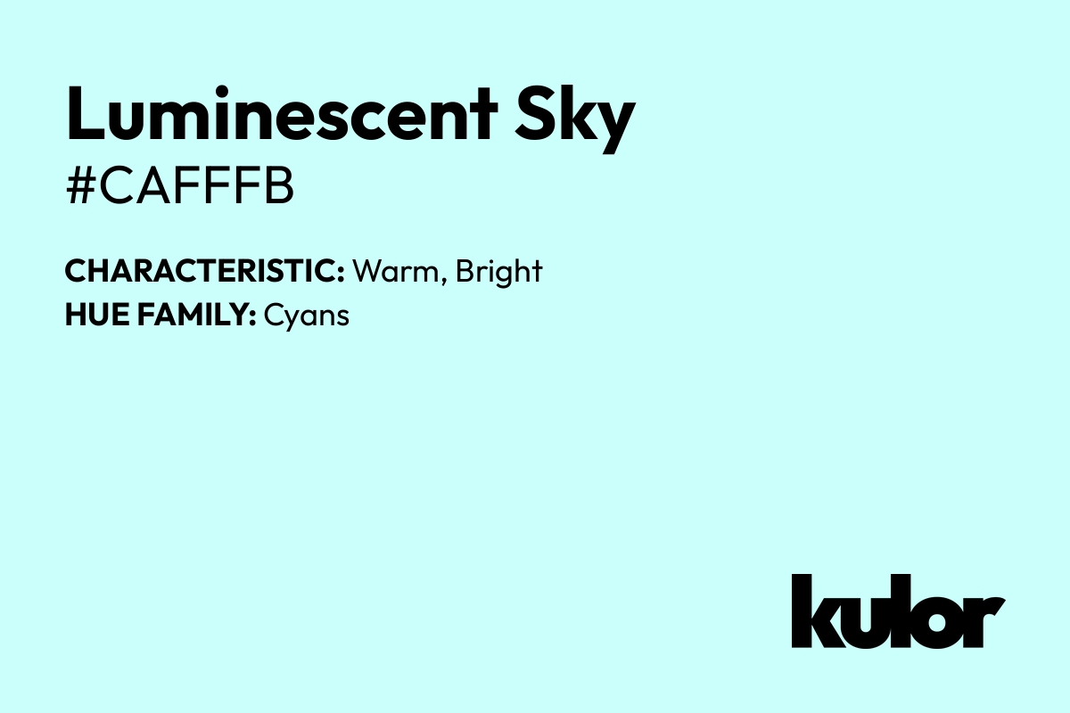 Luminescent Sky is a color with a HTML hex code of #cafffb.