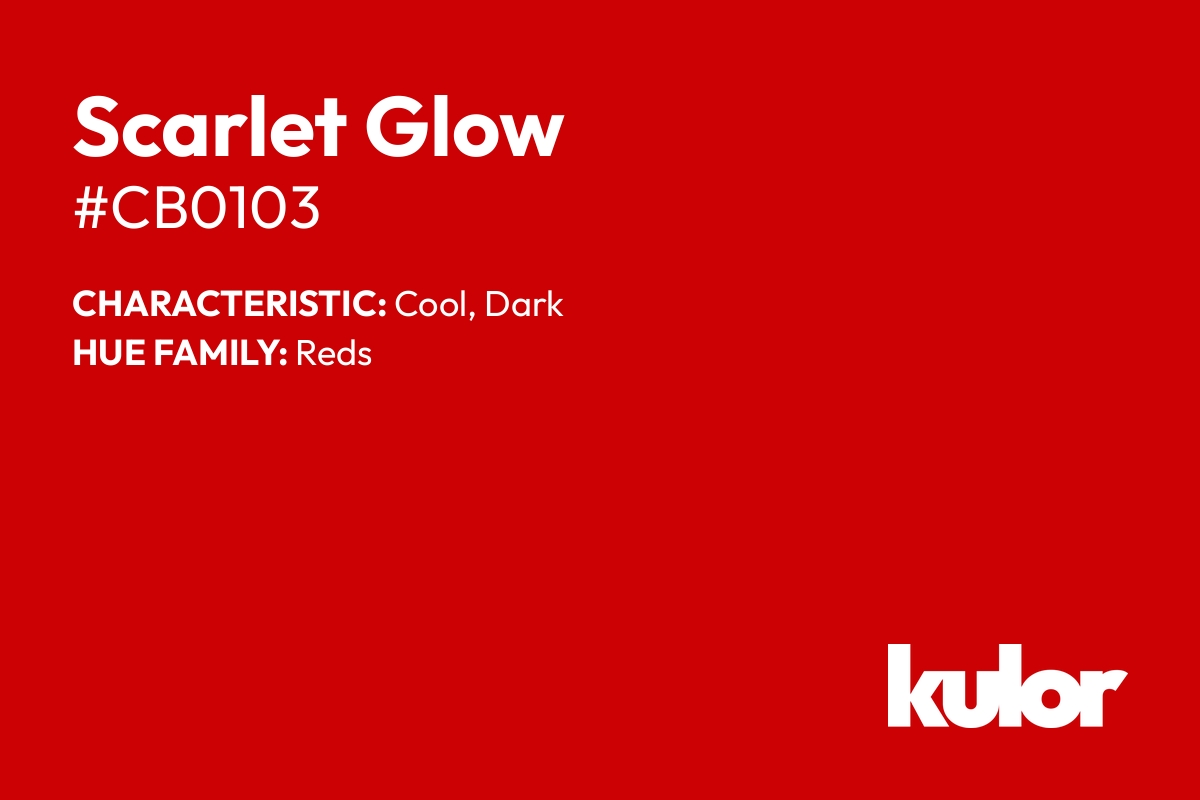 Scarlet Glow is a color with a HTML hex code of #cb0103.