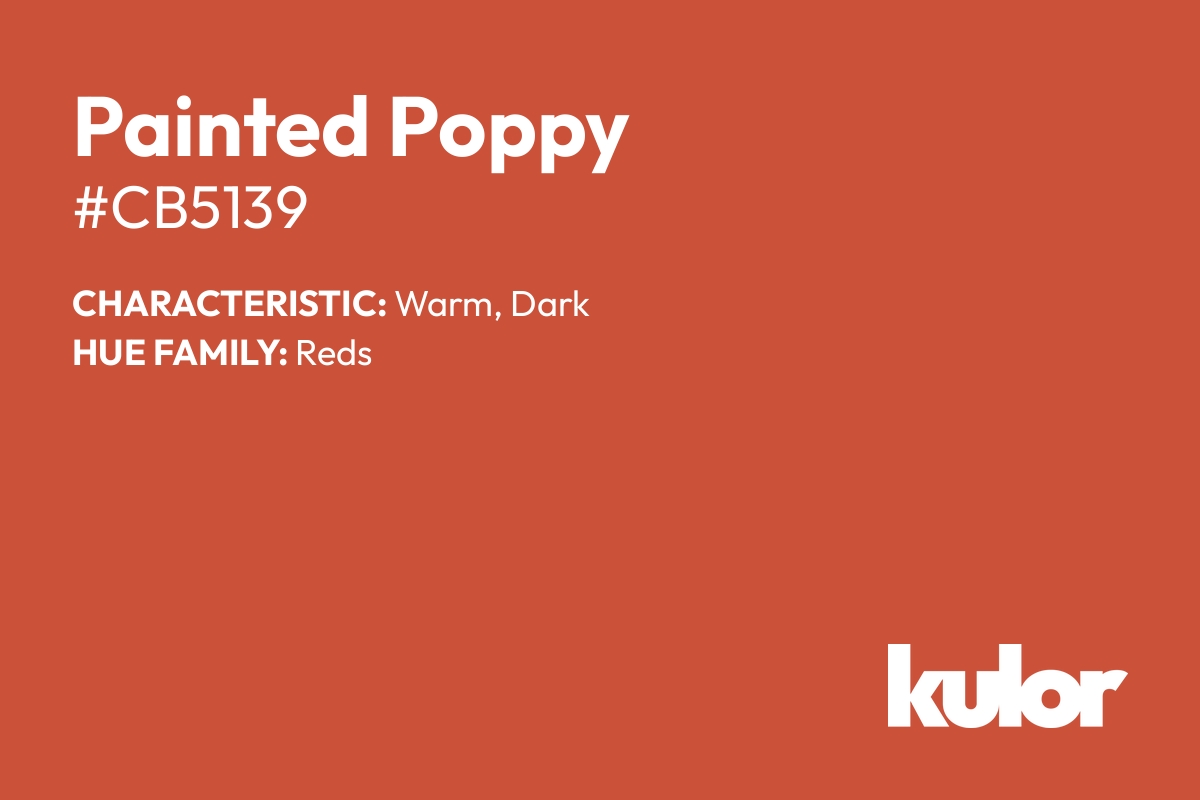 Painted Poppy is a color with a HTML hex code of #cb5139.