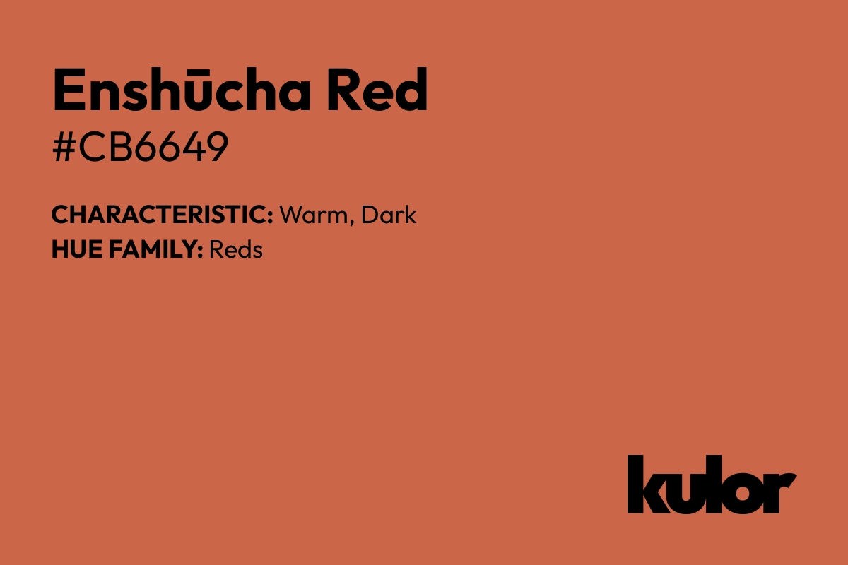 Enshūcha Red is a color with a HTML hex code of #cb6649.